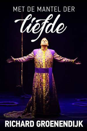 Richard Groenendijk: Met de Mantel der Liefde's poster