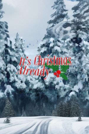 It's Christmas Already's poster