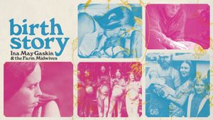Birth Story: Ina May Gaskin and The Farm Midwives's poster