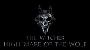 The Witcher: Nightmare of the Wolf's poster
