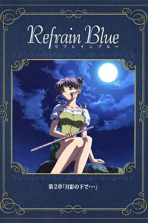 Refrain Blue: Chapter 2 - Beneath the Moon...'s poster