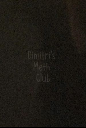 Dimitri's Meth Club's poster