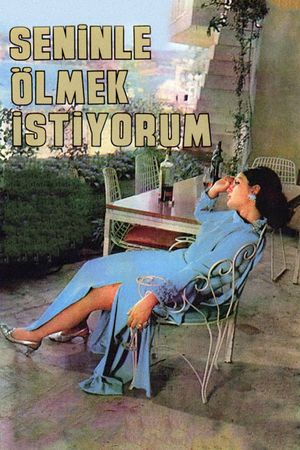 Seninle Ölmek Istiyorum's poster