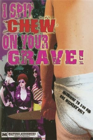 I Spit Chew on Your Grave's poster