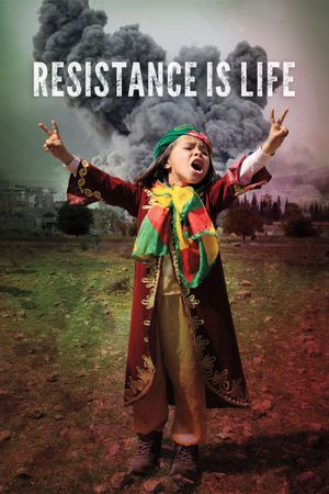 Resistance Is Life's poster