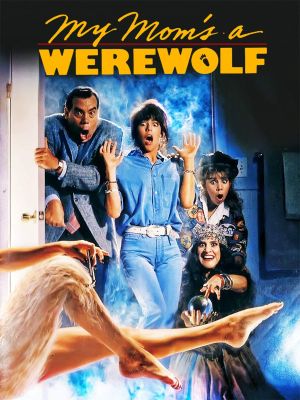 My Mom's a Werewolf's poster