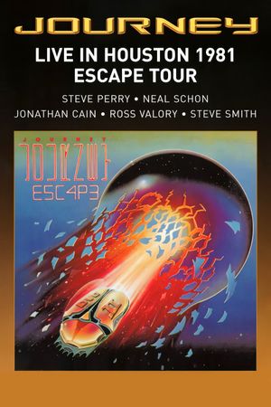 Journey : Live in Houston 1981 - The Escape Tour's poster