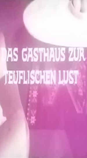 Das Gasthaus zur teuflischen Lust's poster