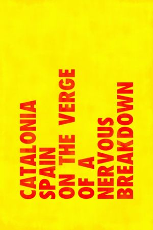 Catalonia: Spain on the Verge of a Nervous Breakdown's poster