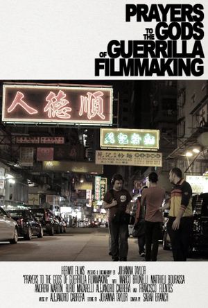 Prayers to the Gods of Guerrilla Filmmaking's poster