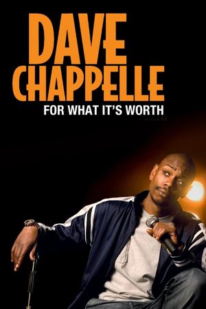 Dave Chappelle: For What It's Worth's poster