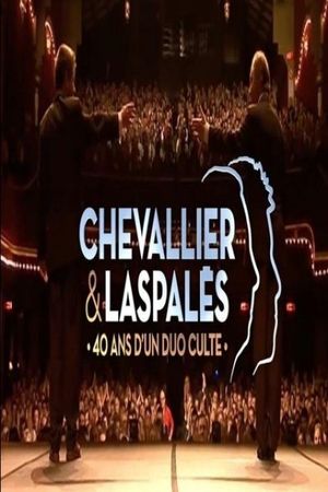 Chevallier et Laspalès, 40 ans d'un duo culte's poster