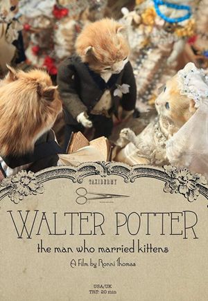 Walter Potter: The Man Who Married Kittens's poster