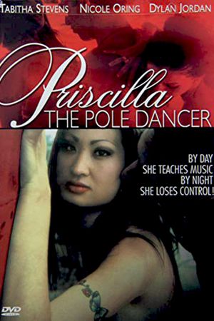 Priscilla the Pole Dancer's poster