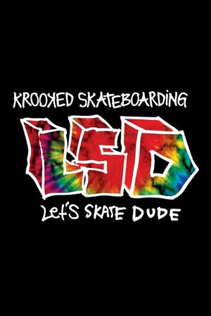 Krooked - LSD: Let's Skate Dude's poster