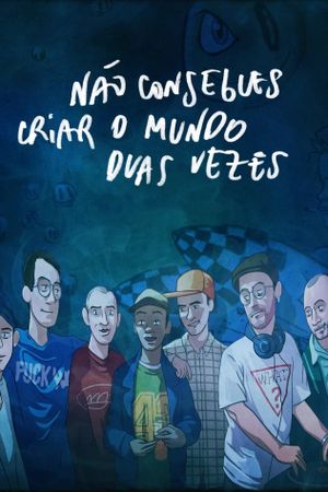 Não Consegues Criar O Mundo Duas Vezes's poster