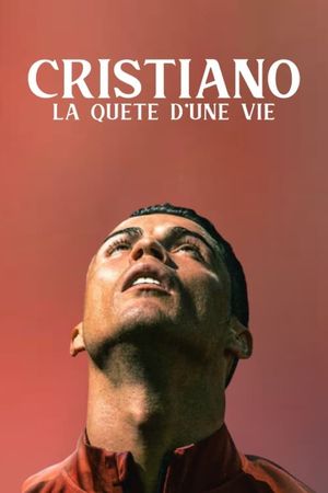 Cristiano, La Quête D'une Vie's poster