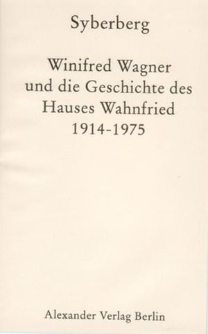 Winifred Wagner und die Geschichte des Hauses Wahnfried von 1914-1975's poster