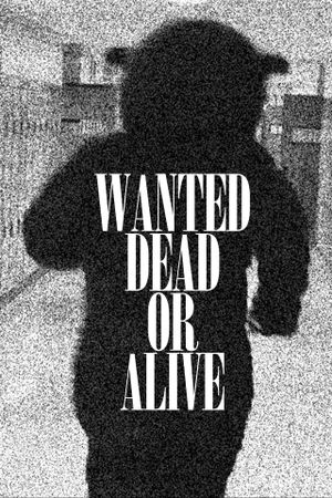 WANTED DEAD OR ALIVE's poster