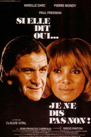 Si elle dit oui... je ne dis pas non's poster