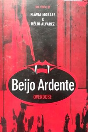 Beijo Ardente – Overdose's poster