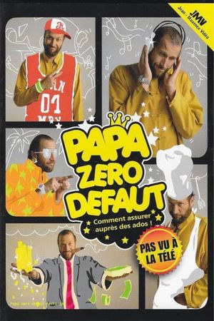 papa zéro défaut's poster