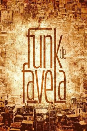 Inside the Mind of Favela Funk's poster