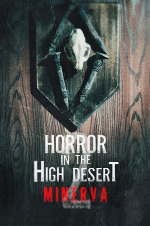 Horror in the High Desert 2: Minerva's poster