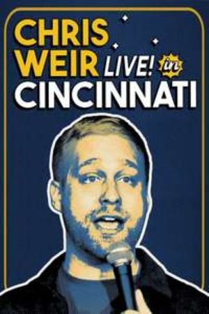 Chris Weir: Live in Cincinnati's poster