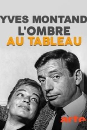 Yves Montand, l'ombre au tableau's poster