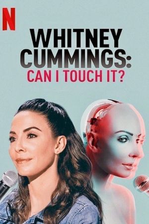 Whitney Cummings: Can I Touch It?'s poster