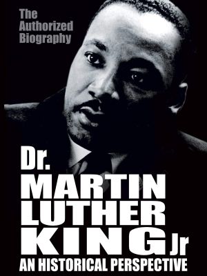 Dr. Martin Luther King, Jr.: A Historical Perspective's poster