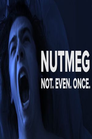 Nutmeg. Not even once.'s poster