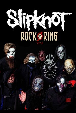 Slipknot : Rock Am Ring 2019's poster