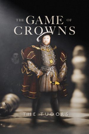 The Game of Crowns: The Tudors's poster