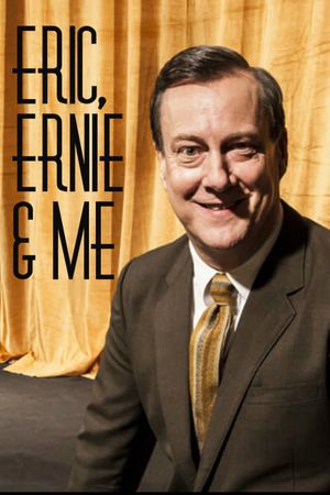 Eric, Ernie and Me's poster