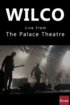 Wilco Live From The Palace Theatre's poster image