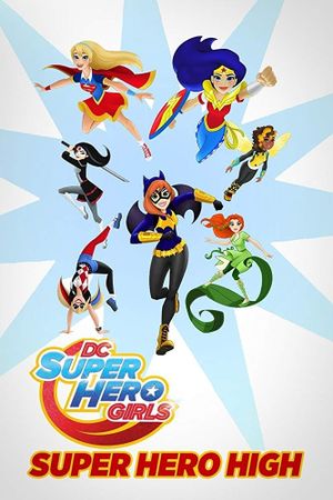 DC Super Hero Girls: Super Hero High's poster image