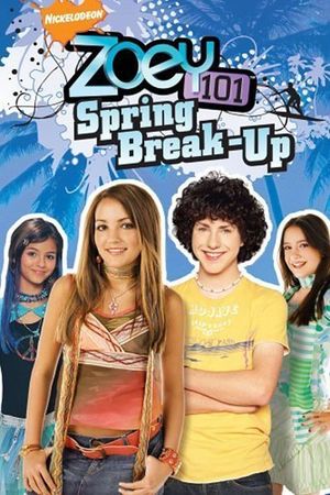 Zoey 101: Spring Break-Up's poster