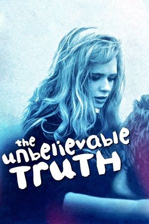 The Unbelievable Truth's poster