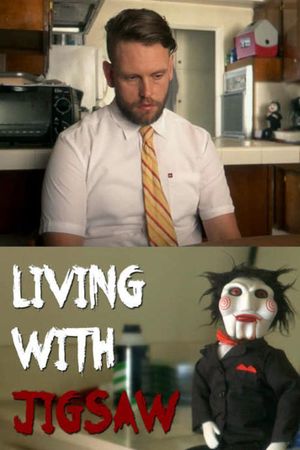 Living with Jigsaw's poster