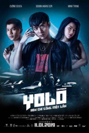 Yolo - Bạn Chỉ Sống Một Lần's poster