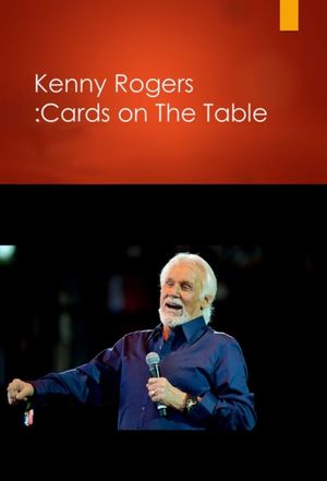 Kenny Rogers: Cards on the Table's poster