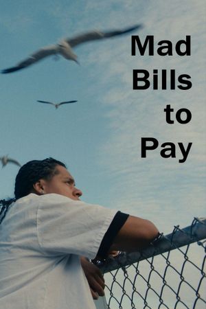 Mad Bills to Pay: (or Destiny, dile que no soy malo)'s poster