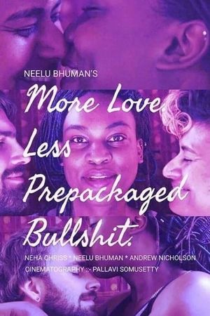 More Love. Less Prepackaged Bullshit.'s poster