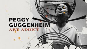 Peggy Guggenheim: Art Addict's poster