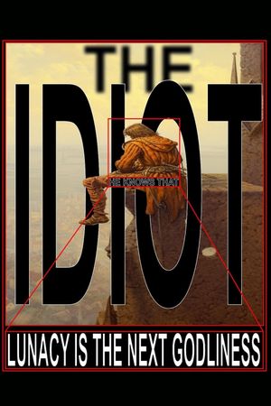 The Idiot's poster