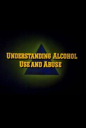 Understanding Alcohol Use and Abuse's poster