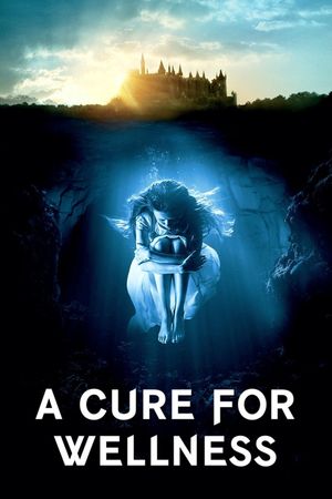A Cure for Wellness's poster