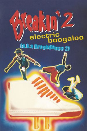Breakin' 2: Electric Boogaloo's poster